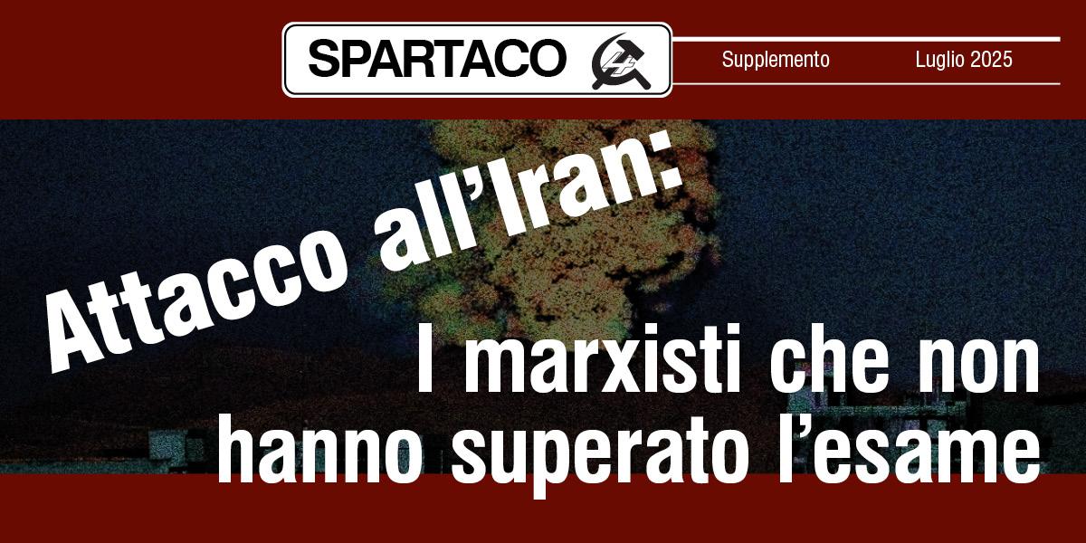 Attacco all'Iran: I marxisti che non hanno superato l'esame | Spartaco